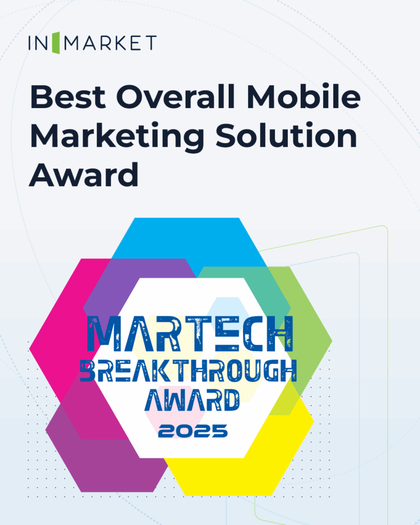 InMarket Named &#8220;Best Overall Mobile Marketing Solution&#8221; in the 2025 MarTech Breakthrough Awards