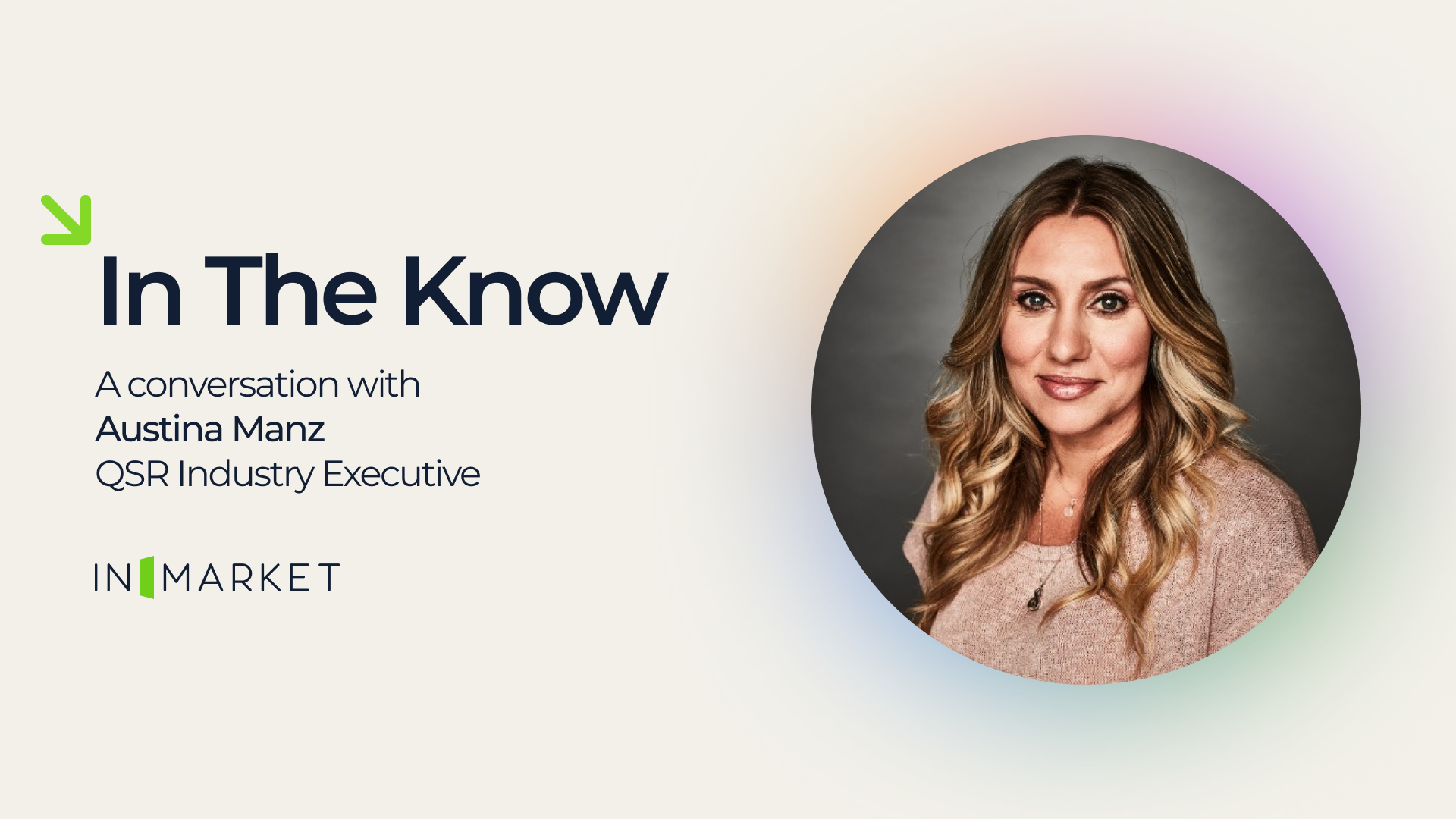 In The Know with Austina Manz, QSR Industry Executive