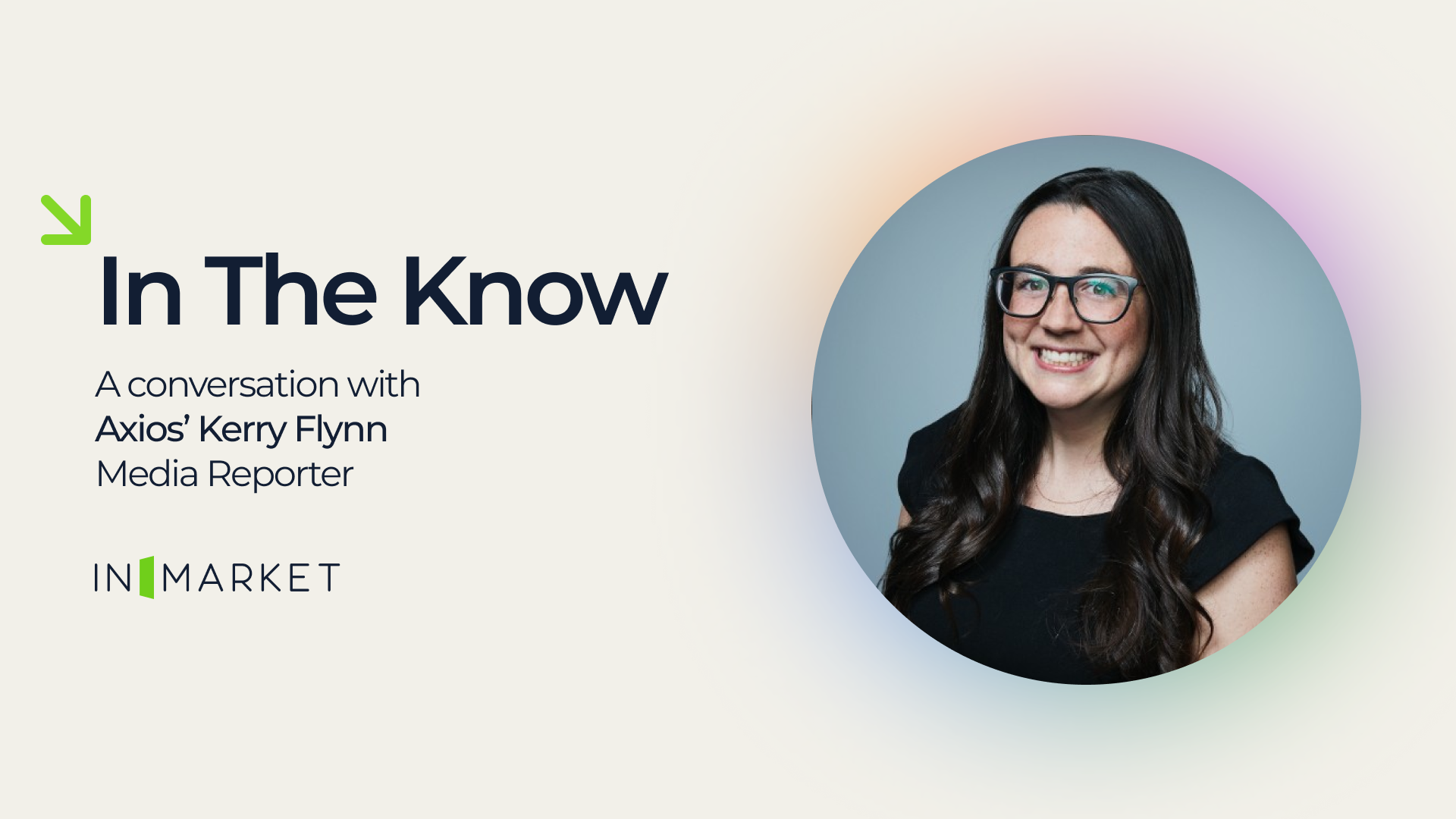 In The Know with Kerry Flynn, Axios
