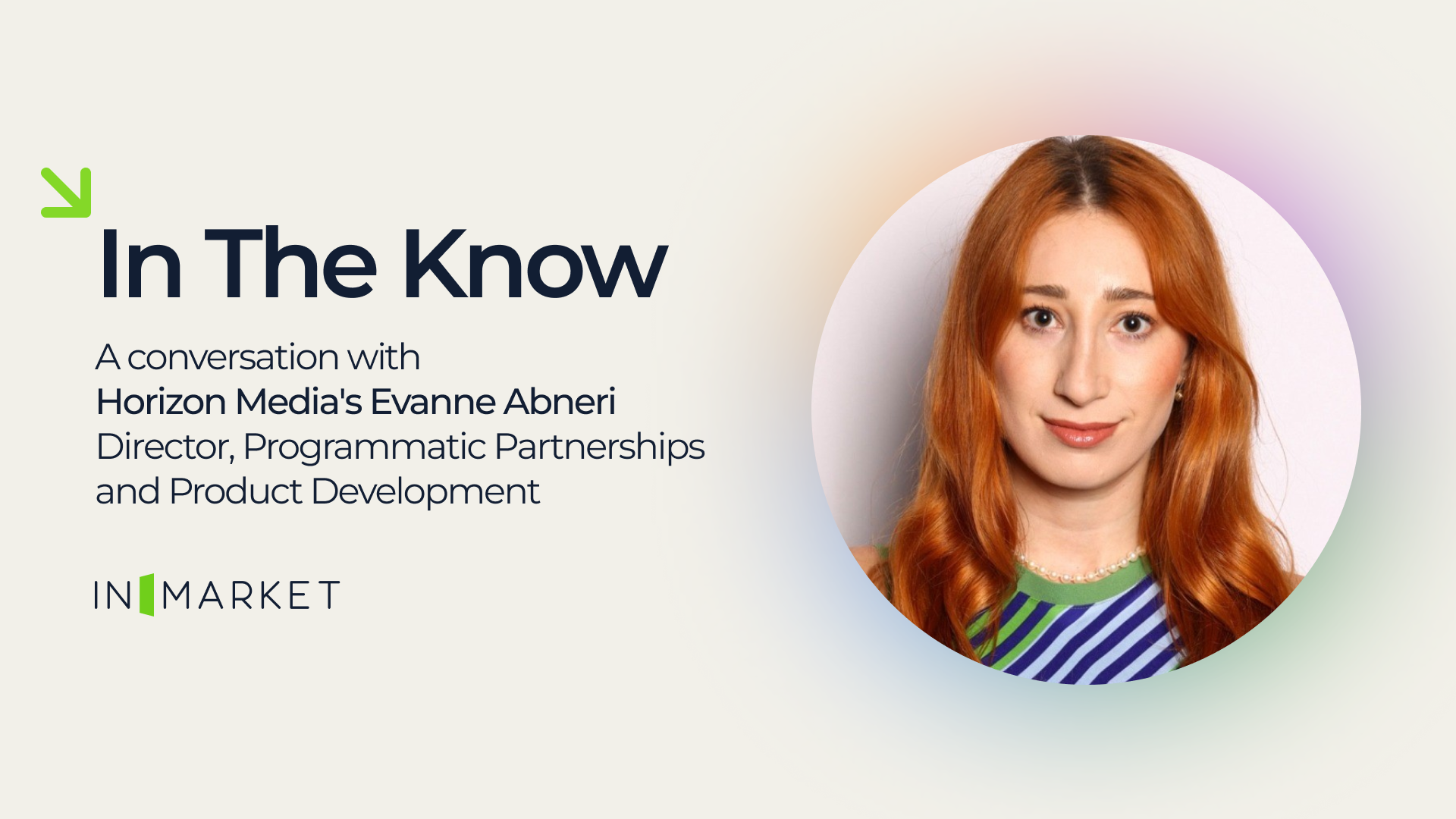 In The Know with Evanne Abneri, Horizon Media