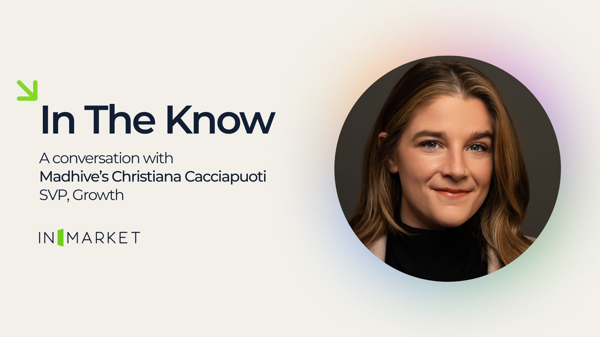 In The Know with Christiana Cacciapuoti, Madhive